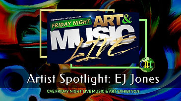 CAE Friday Night LIVE: April 28th Artist Spotlight - EJ Jones